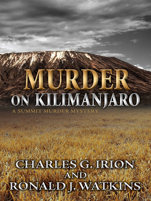 Title details for Murder on Kilimanjaro by Charles G. Irion - Available
